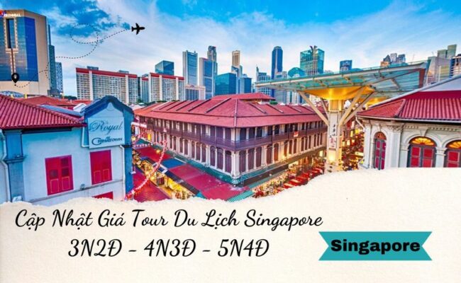 Cập Nhật Giá Tour Du Lịch Singapore 3N2Đ - 4N3Đ - 5N4Đ