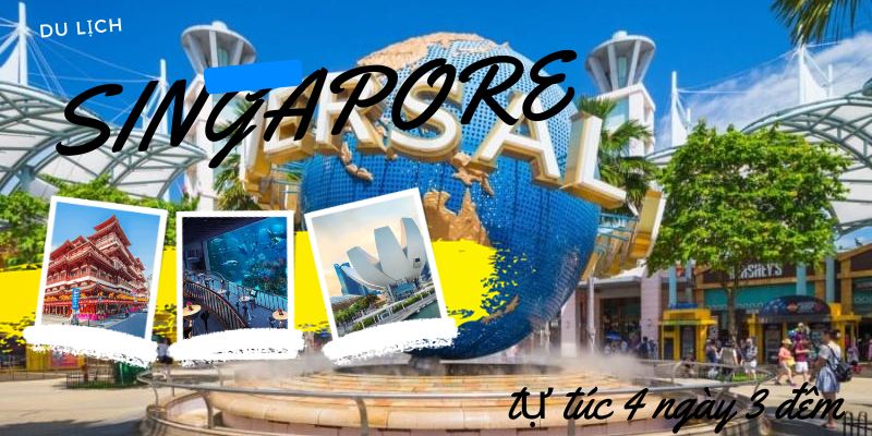 Lịch trình du lịch Singapore tự túc 4 ngày 3 đêm