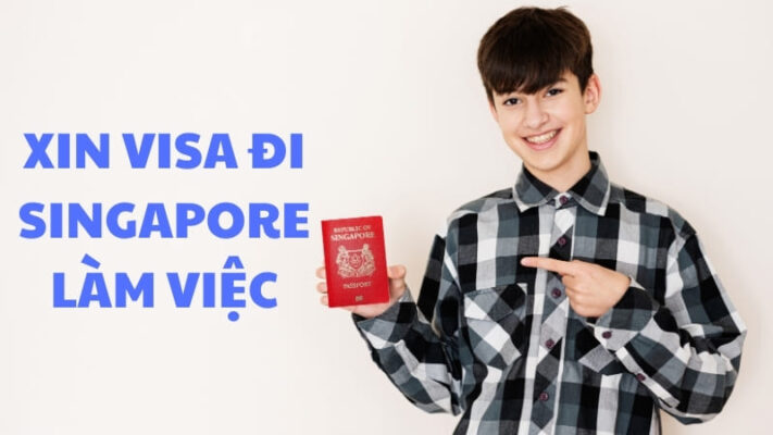 Hướng dẫn xin visa đi Singapore làm việc chi tiết nhất